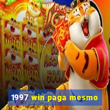 1997 win paga mesmo